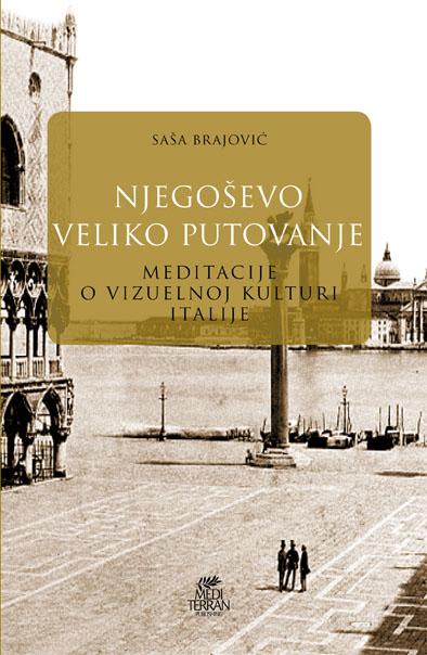 NJEGOŠEVO VELIKO PUTOVANJE 