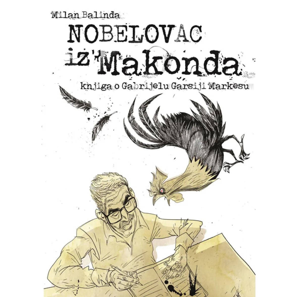 NOBELOVAC IZ MAKONDA Knjiga o Gabrijelu Garsiji Markesu 