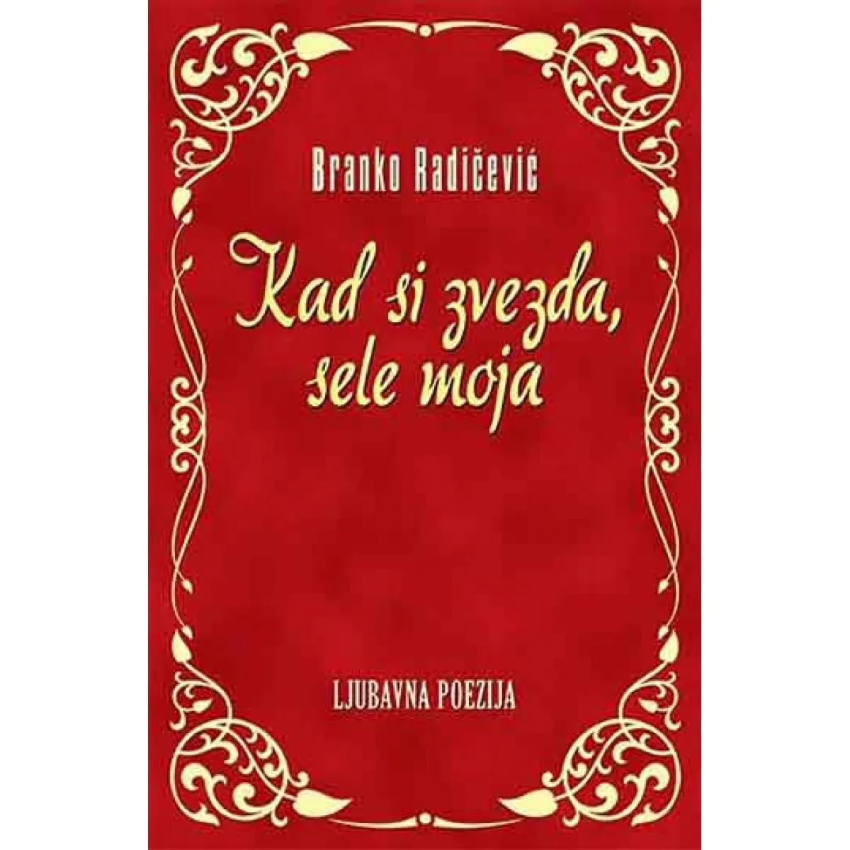 KAD SI ZVEZDA SELE MOJA 