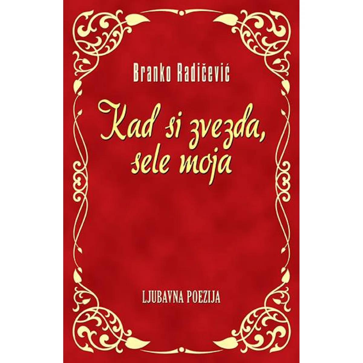 KAD SI ZVEZDA SELE MOJA 