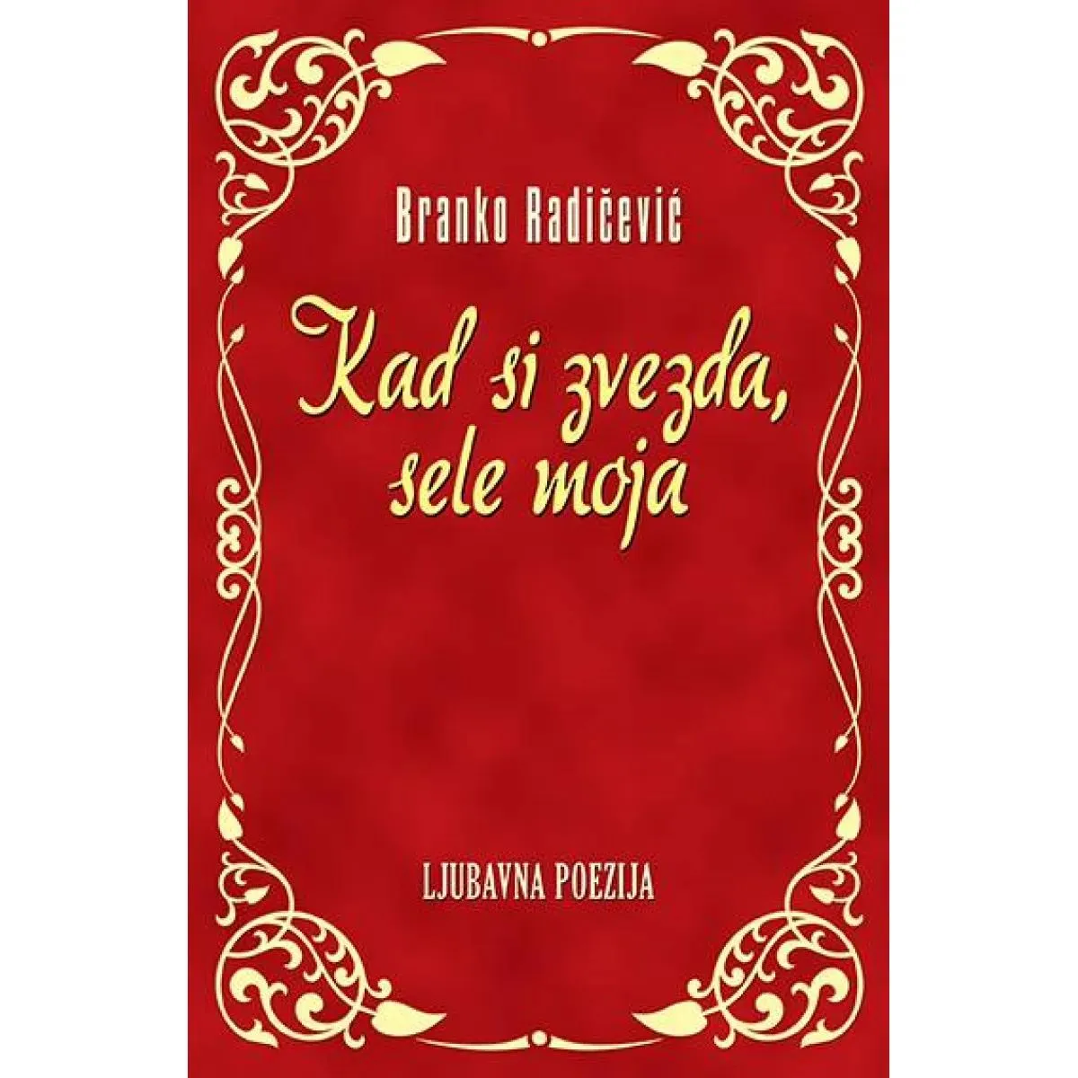 KAD SI ZVEZDA SELE MOJA 