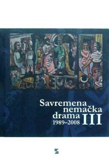 SAVREMENA NEMAČKA DRAMA III (1989-2008) 