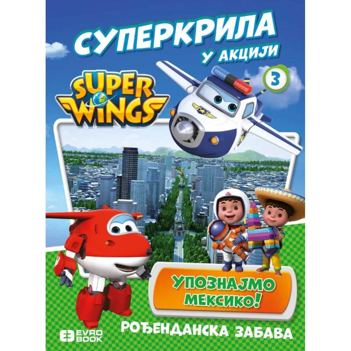 SUPERKRILA U AKCIJI 3  UPOZNAJMO MEKSIKO 