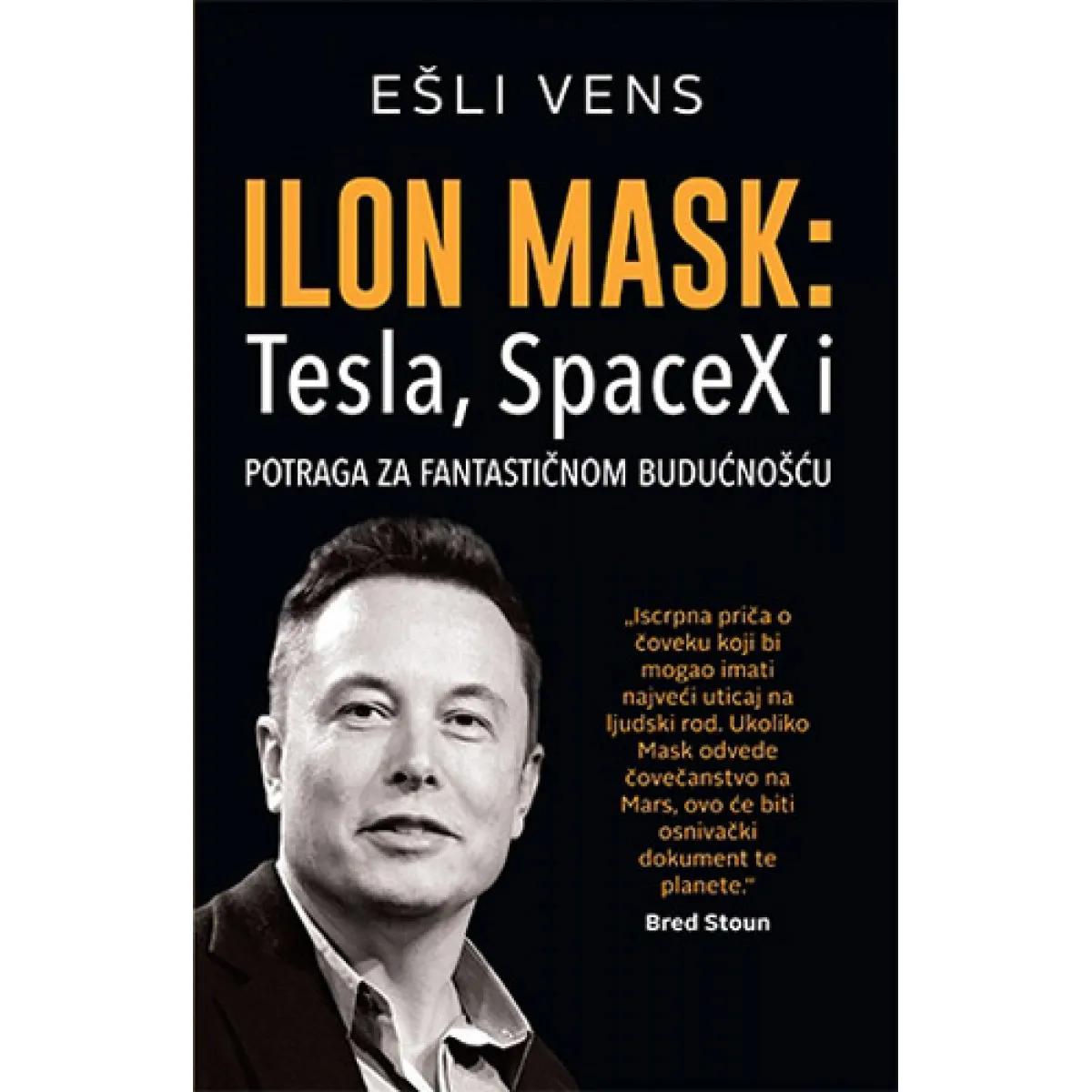 ILON MASK Tesla SpaceX i potraga za fantastičnom budućnošću 