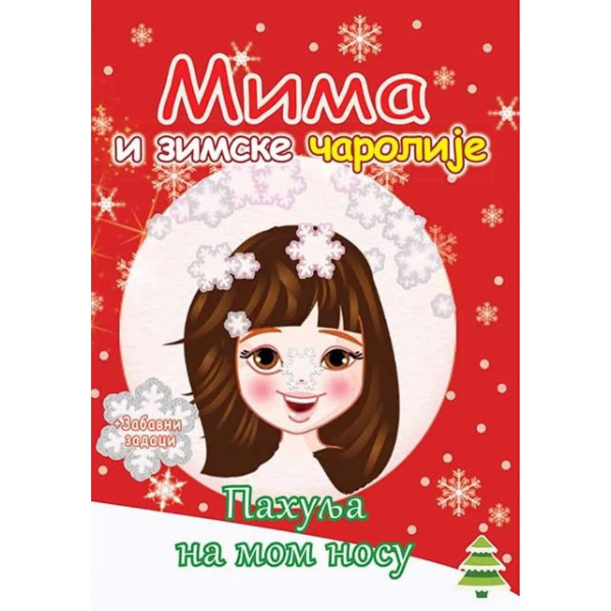 MIMA I ZIMSKE ČAROLIJE PAHULJA NA MOM NOSU 