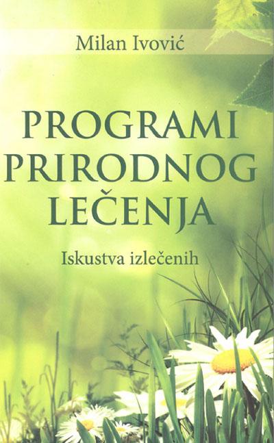 PROGRAMI PRIRODNOG LEČENJA Iskustva izlečenih 