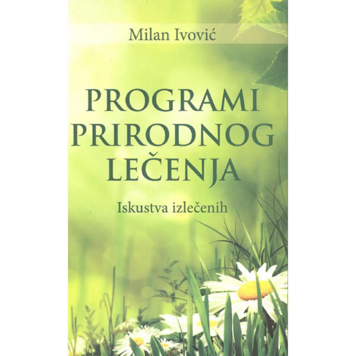PROGRAMI PRIRODNOG LEČENJA Iskustva izlečenih 