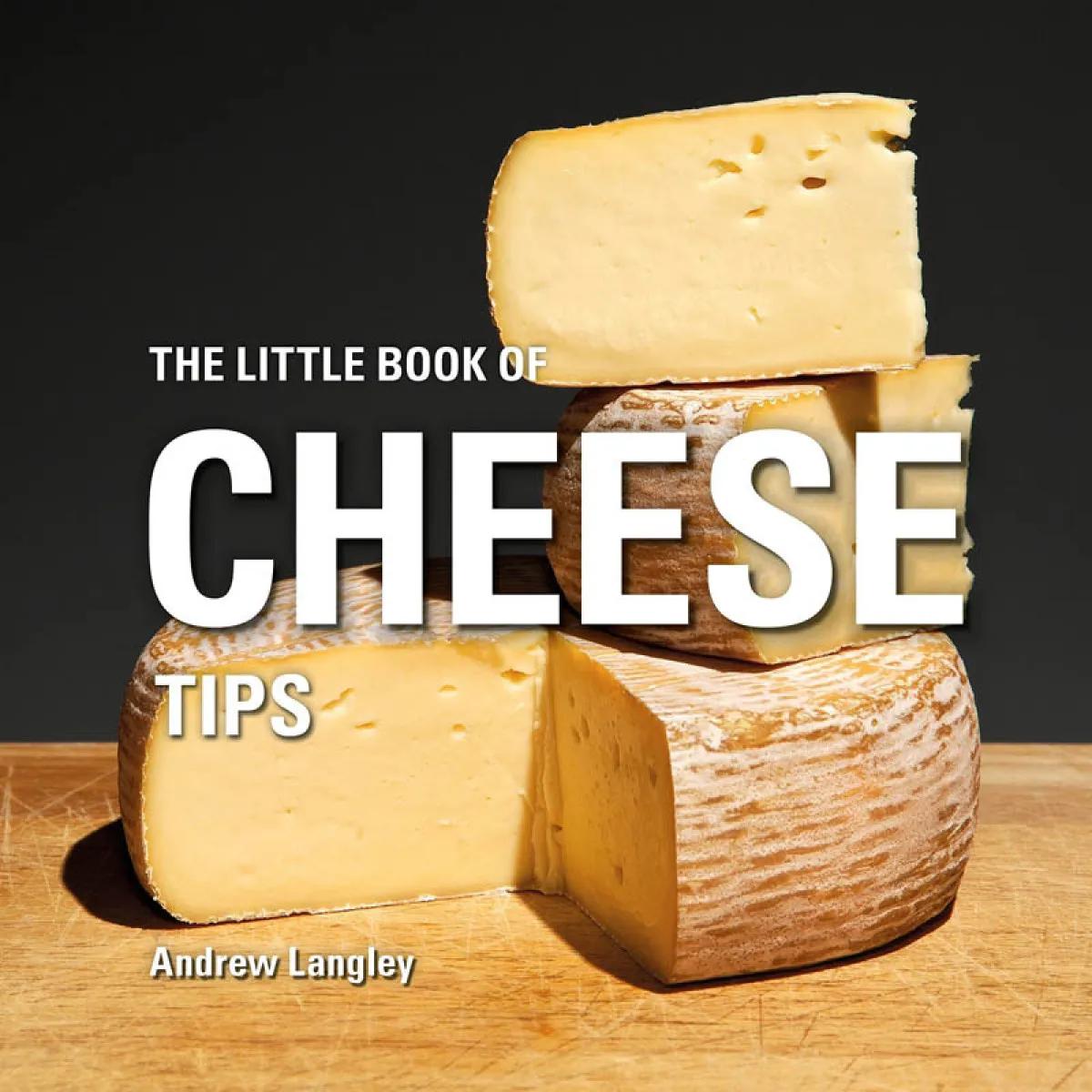 THE LITTLE BOOK OF CHEESE TIPS 