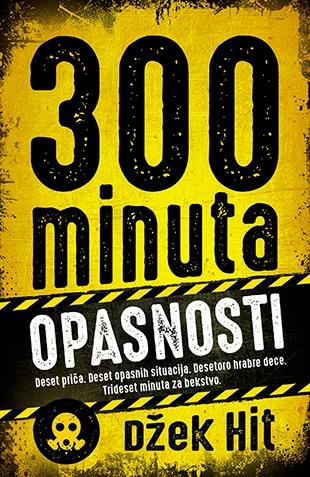 300 MINUTA OPASNOSTI 