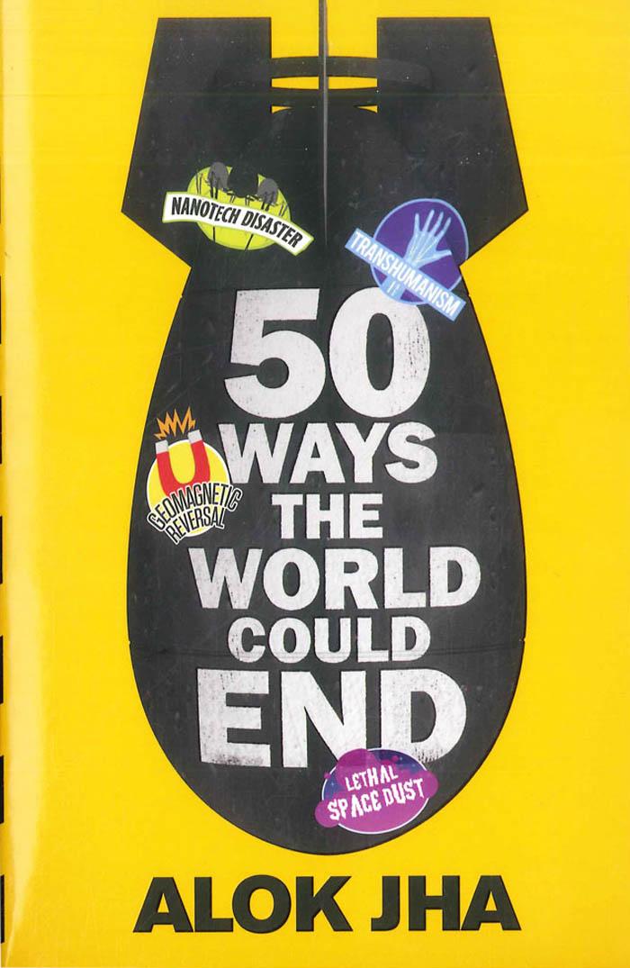 50 WAYS THE WORLD COULD END 