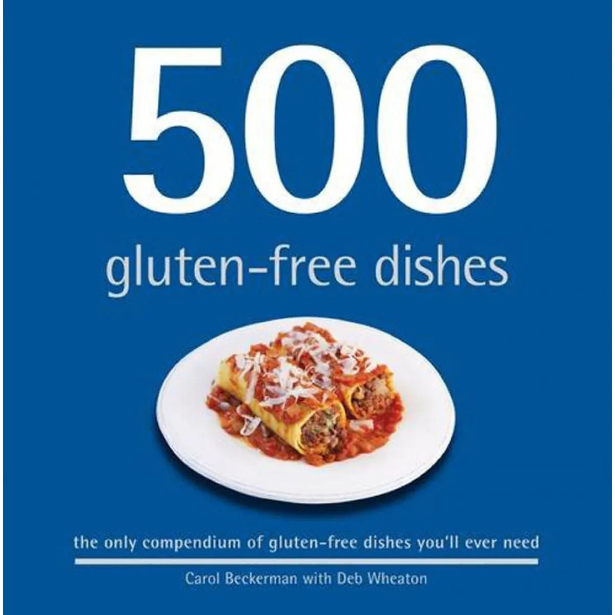 500 GLUTEN FREE DISHES 