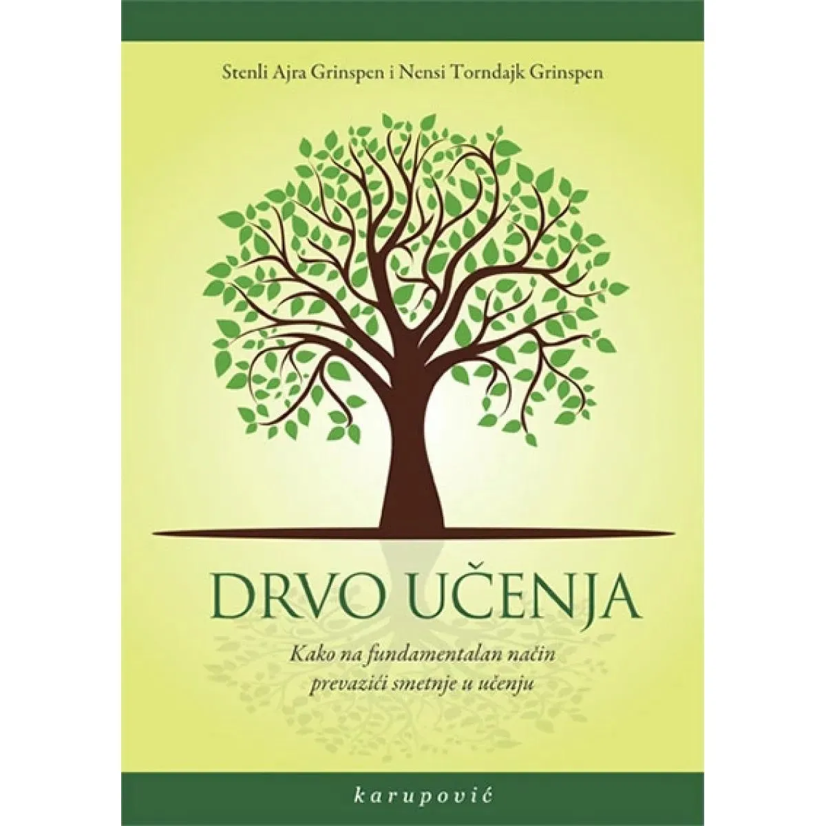 DRVO UČENJA Kako na fundamentalan način prevazići smetnje u učenju 