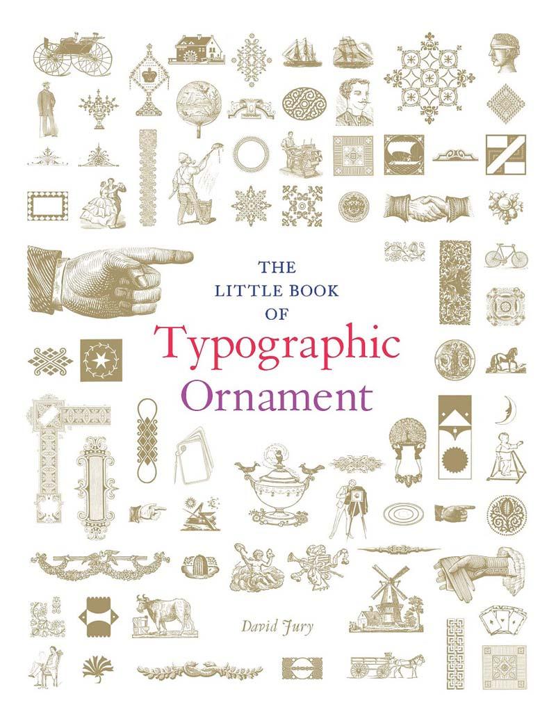 THE LITTLE BOOK OF TYPOGRAPHIC ORNAMENT 
