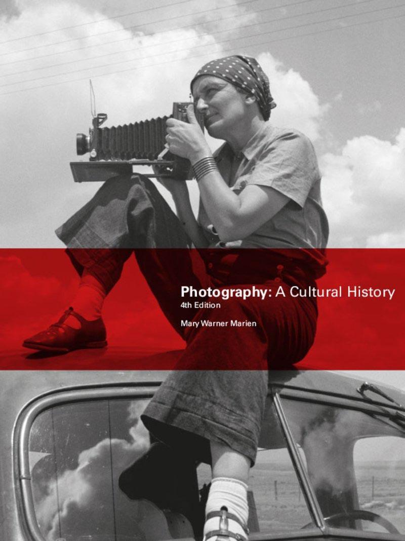 PHOTOGRAPHY A CULTURAL HISTORY 