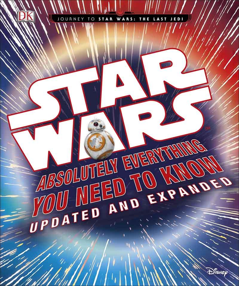 STAR WARS ABSOLUTELY EVERYTHING YOU NEED TO KNOW 
