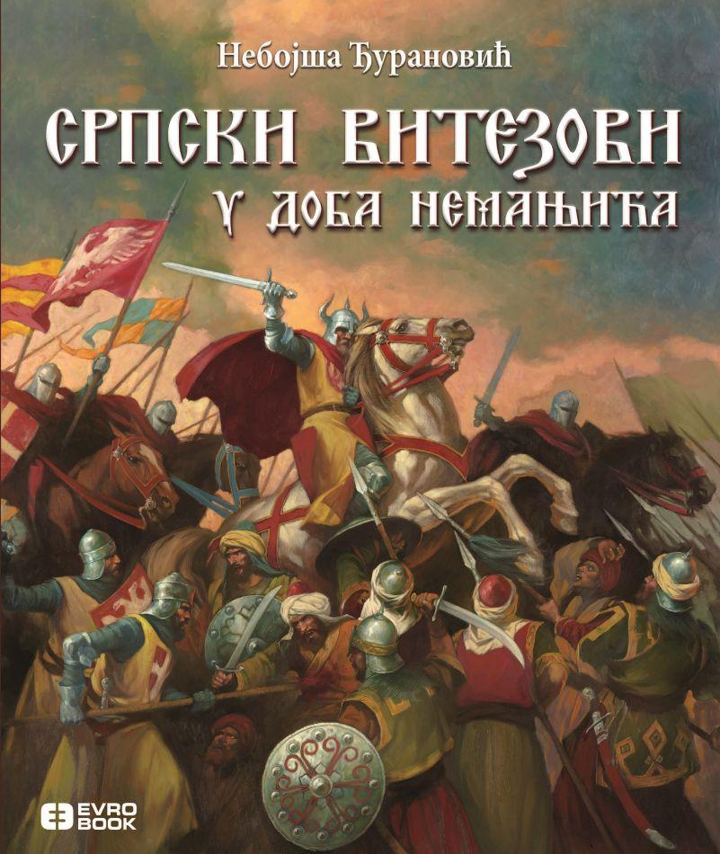 SRPSKI VITEZOVI U DOBA NEMANJIĆA 