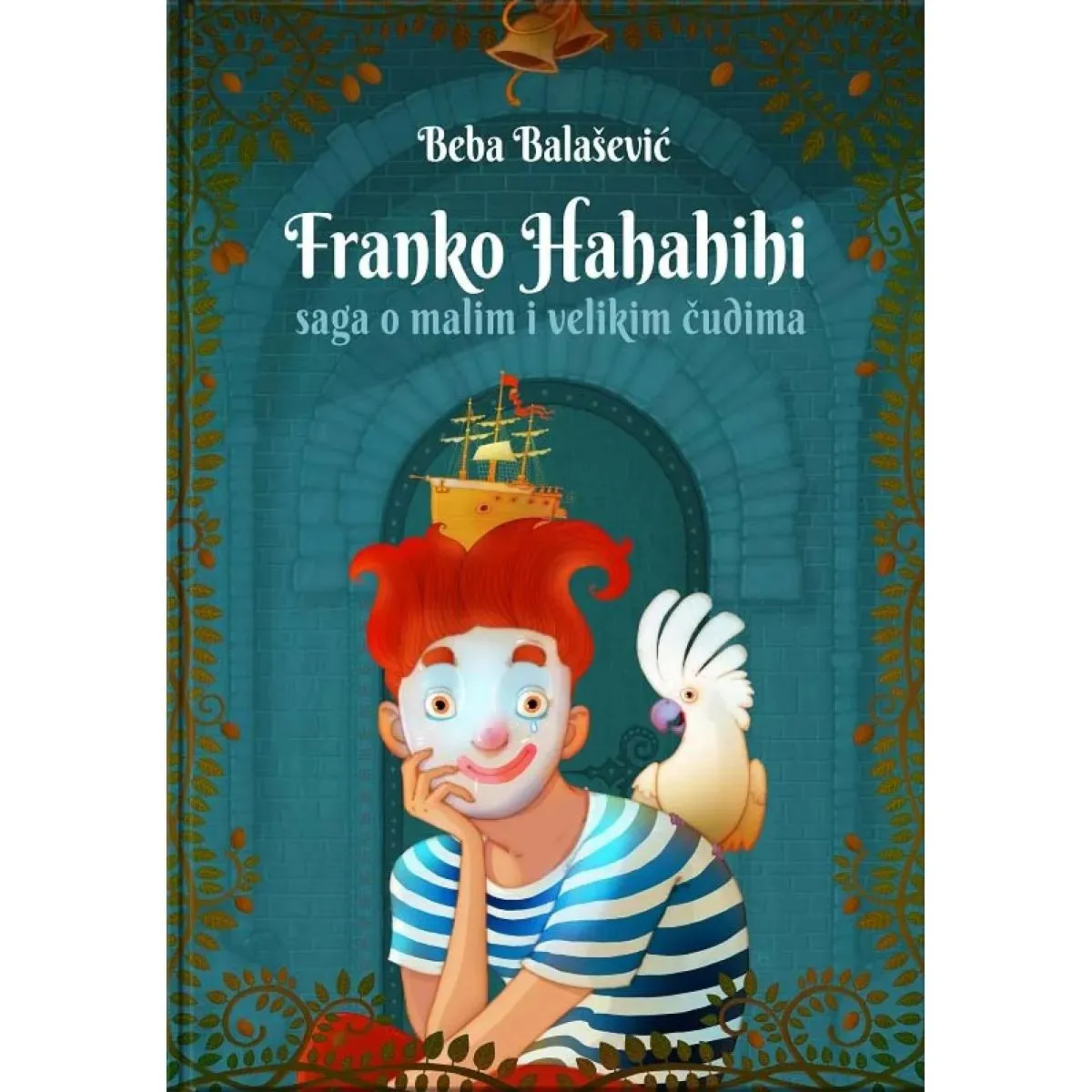 FRANKO HAHAHIHI Saga o malim i velikim čudima 