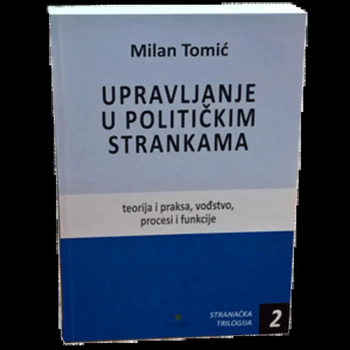 UPRAVLJANJE U POLITIČKIM STRANKAMA 