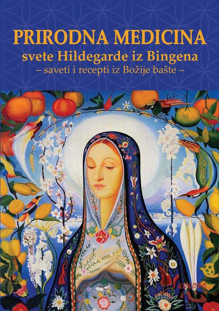 PRIRODNA MEDICINA SVETE HILDEGARDE IZ BINGENA 