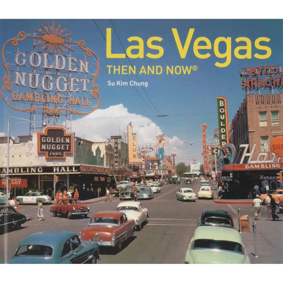 LAS VEGAS THEN AND NOW 