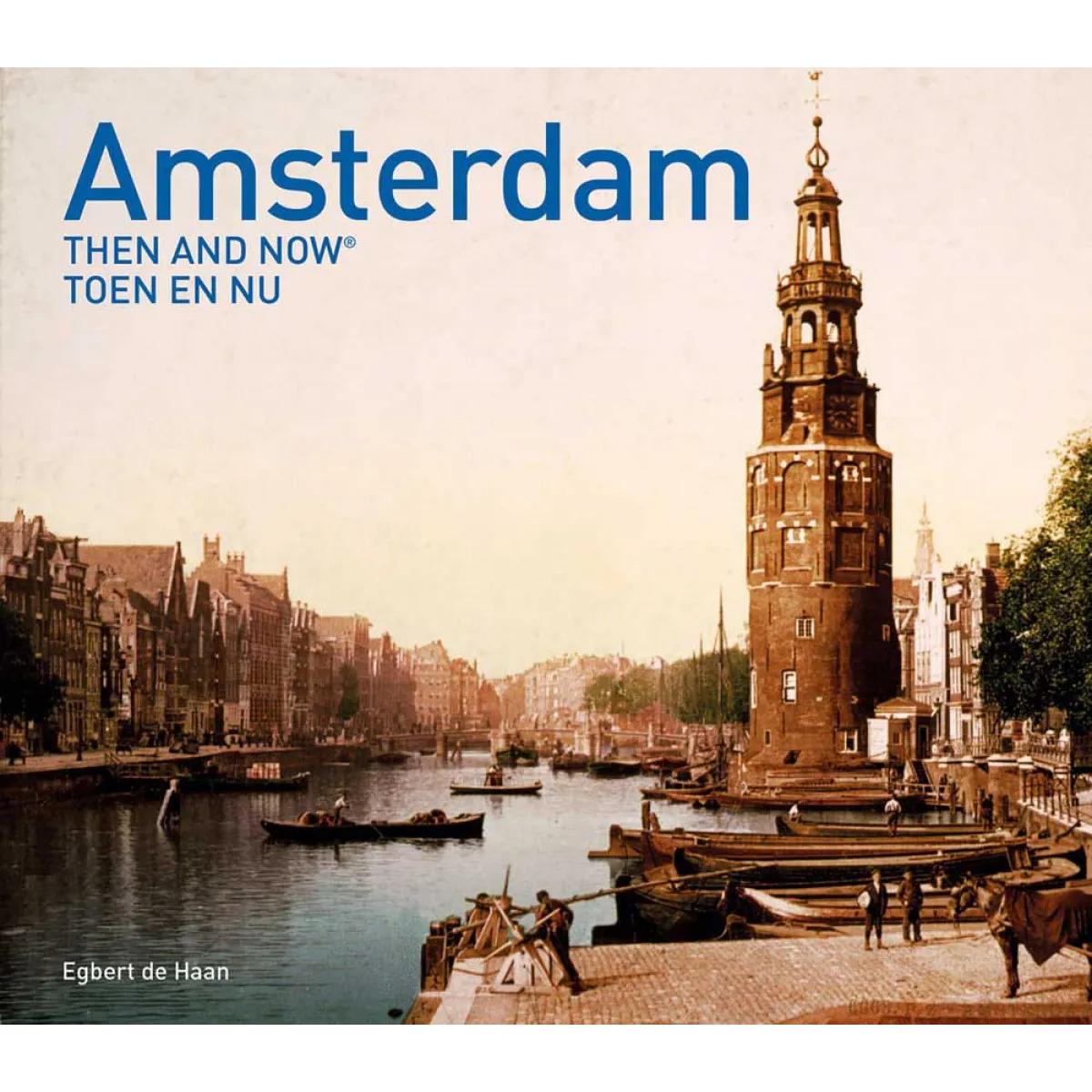 AMSTERDAM THEN AND NOW 