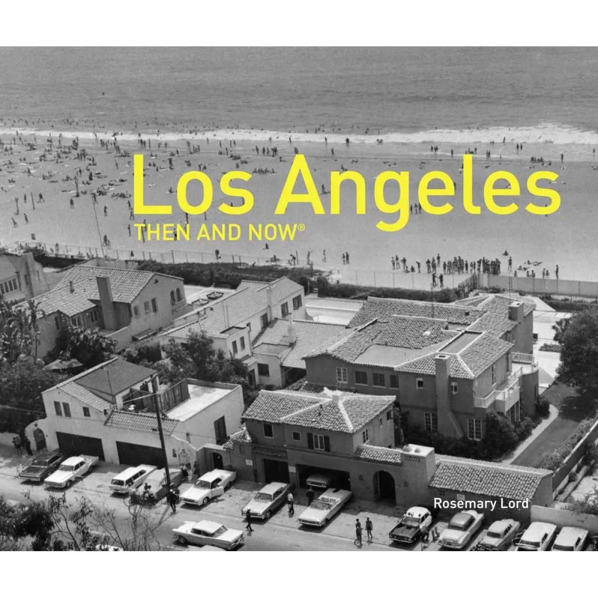 LOS ANGELES THEN AND NOW 