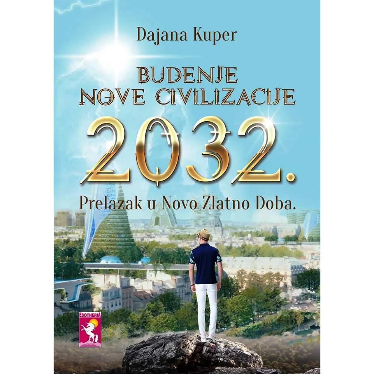 BUĐENJE NOVE CIVILIZACIJE 2032 
