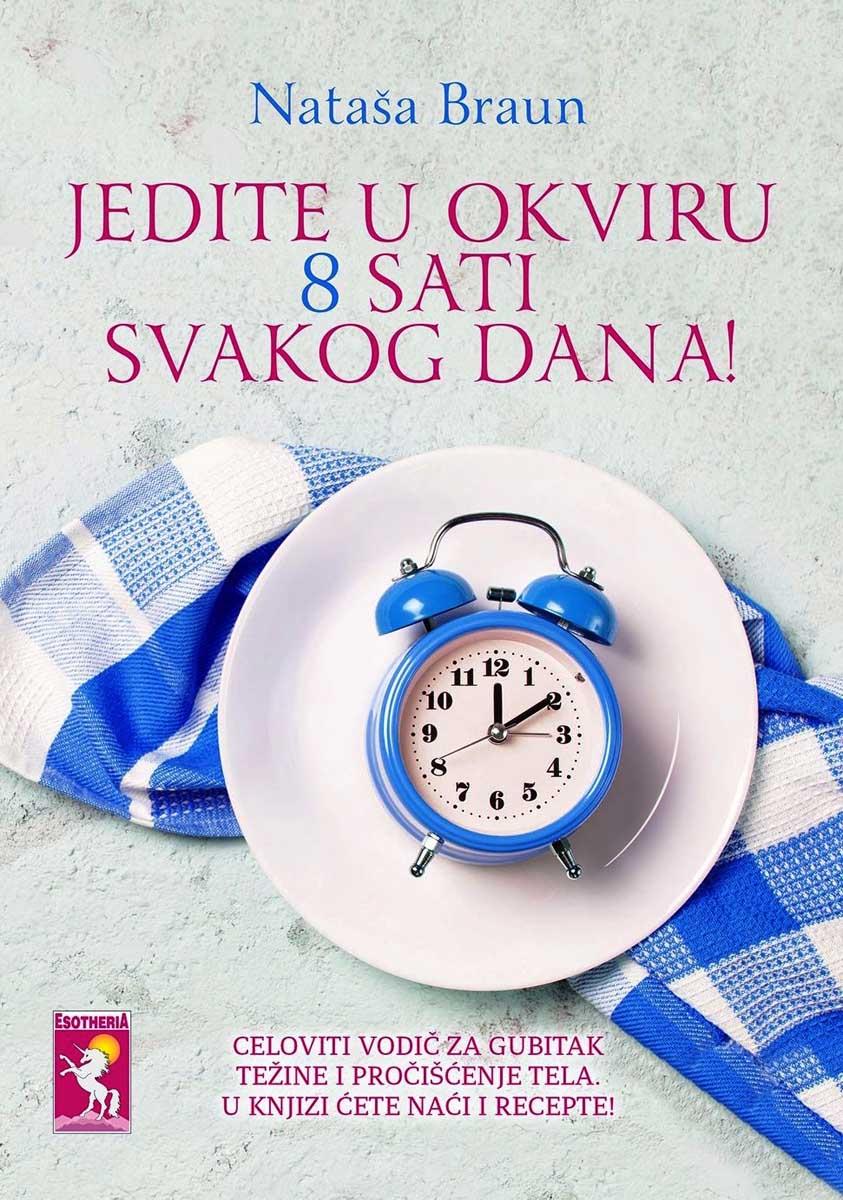 JEDITE U OKVIRU 8 SATI SVAKOG DANA 