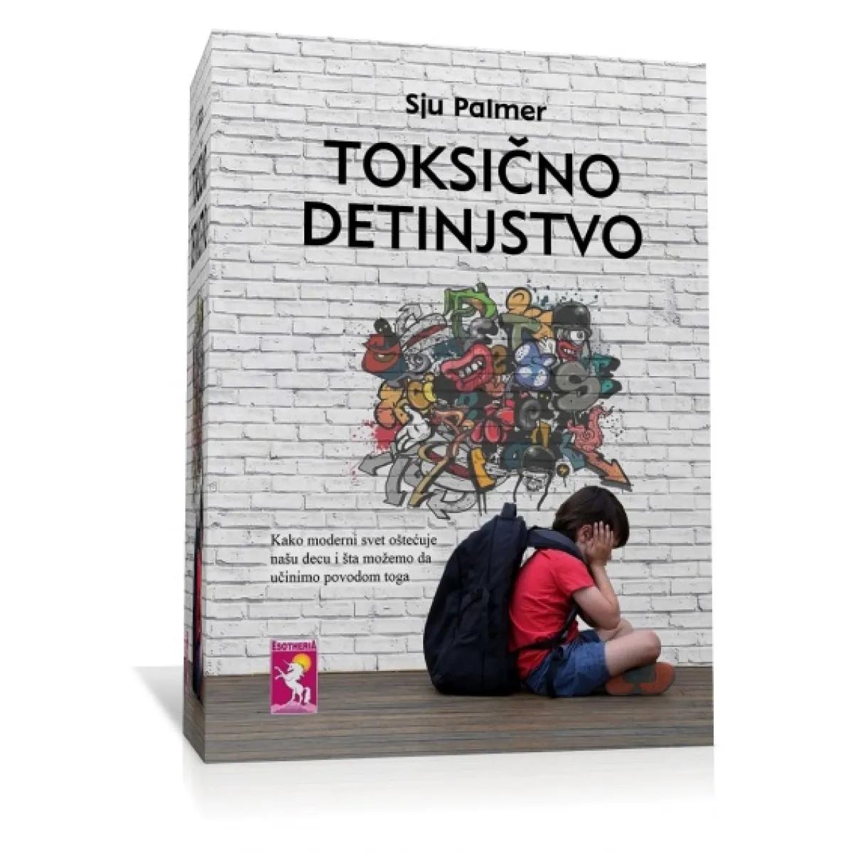 TOKSIČNO DETINJSTVO 