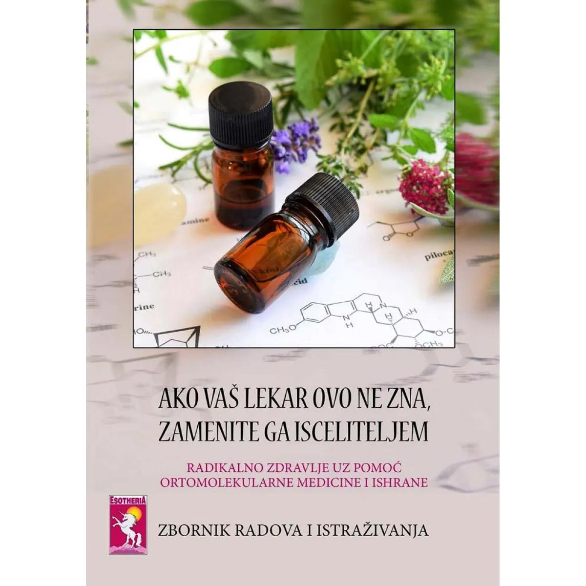 AKO VAŠ LEKAR OVO NE ZNA  ZAMENITE GA ISCELITELJEM 