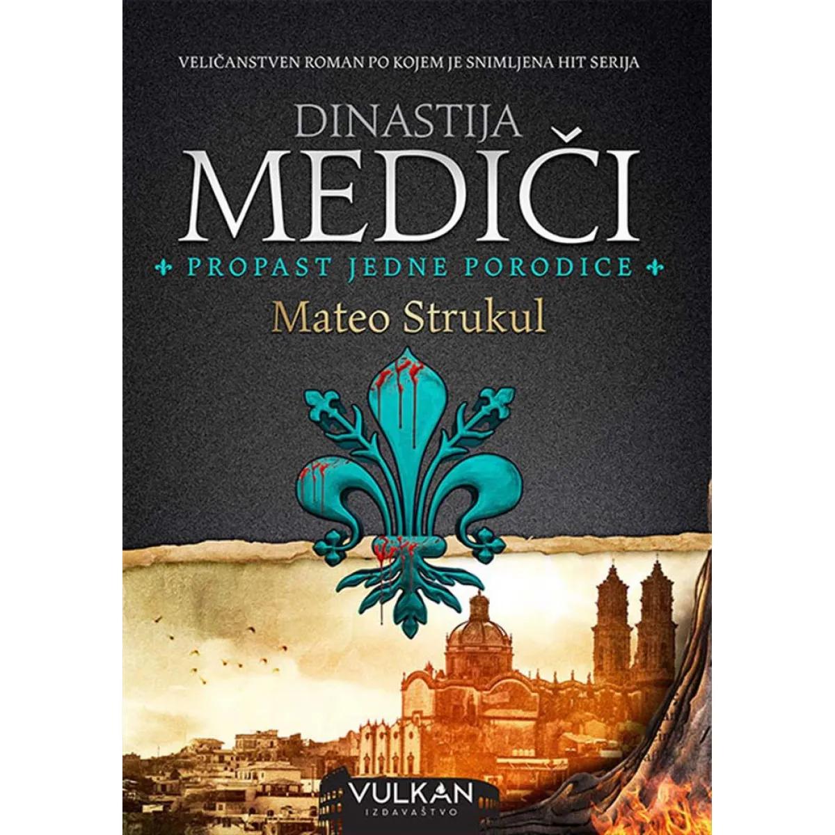 DINASTIJA MEDIČI Propast jedne porodice 