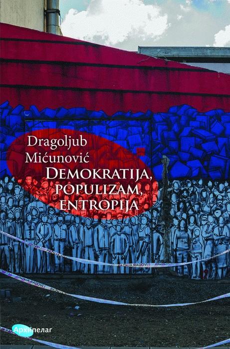 DEMOKRATIJA POPULIZAM ENTROPIJA 