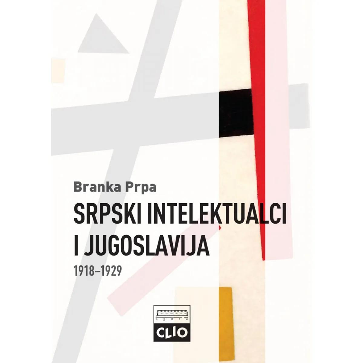 SRPSKI INTELEKTUALCI I JUGOSLAVIJA 1918-1929 