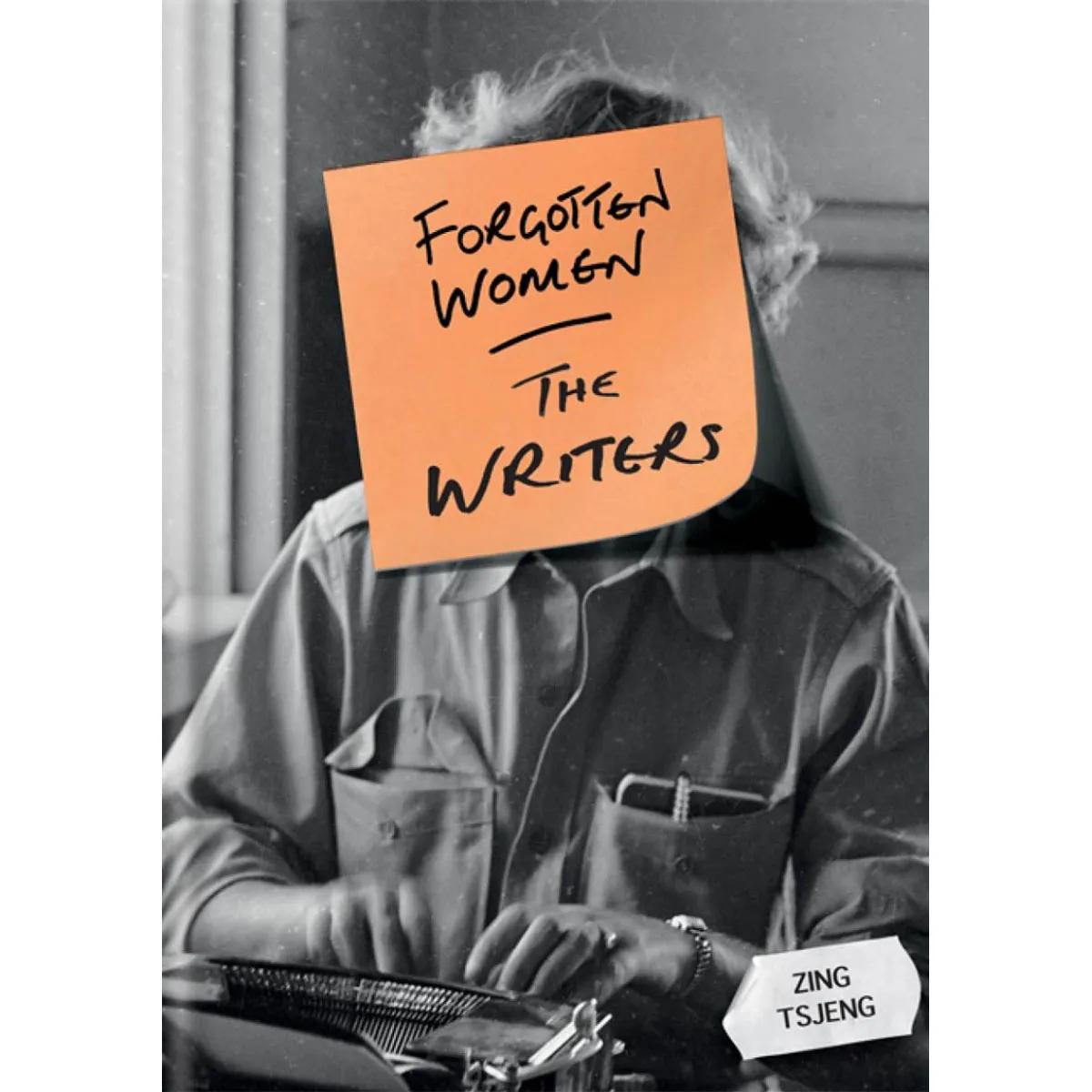 FORGOTTEN WOMEN: THE WRITERS 