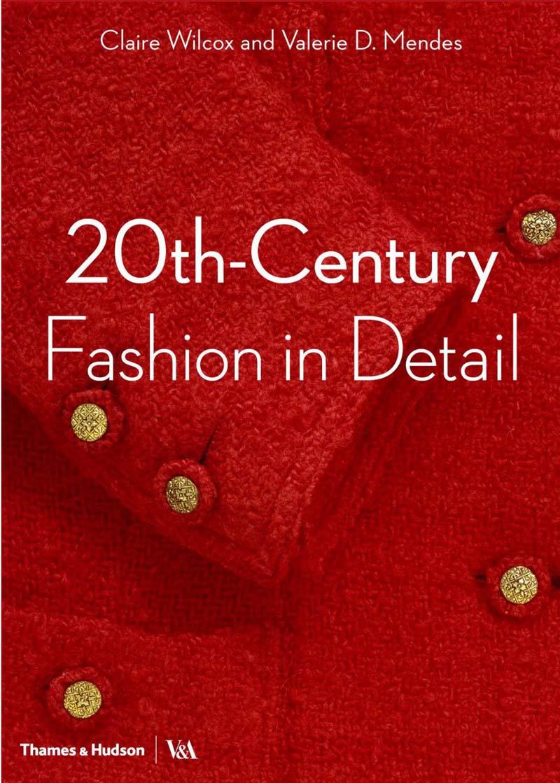 20TH CENTURY FASHION IN DETAIL 