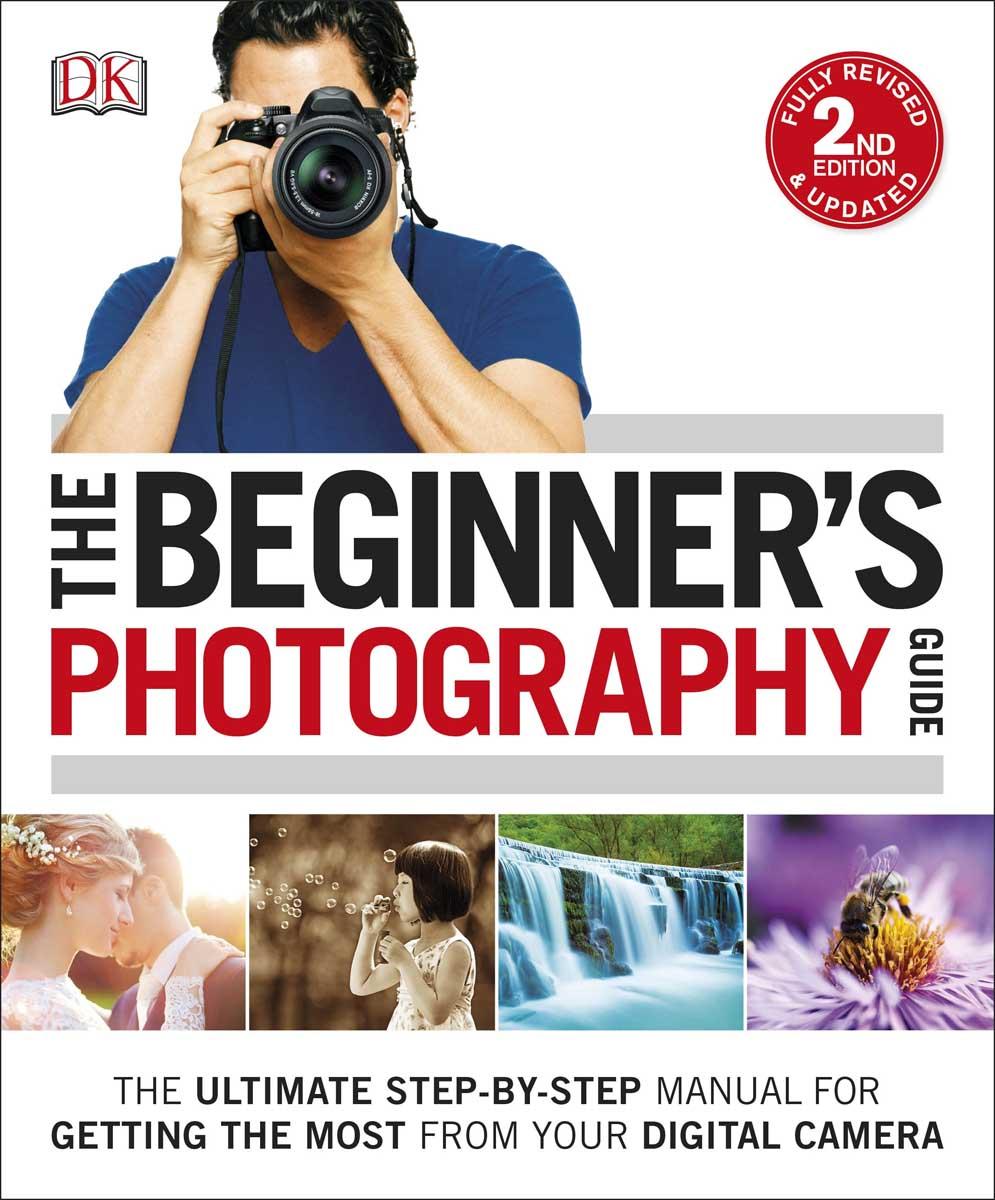 THE BEGINNERS PHOTOGRAPHY GUIDE 