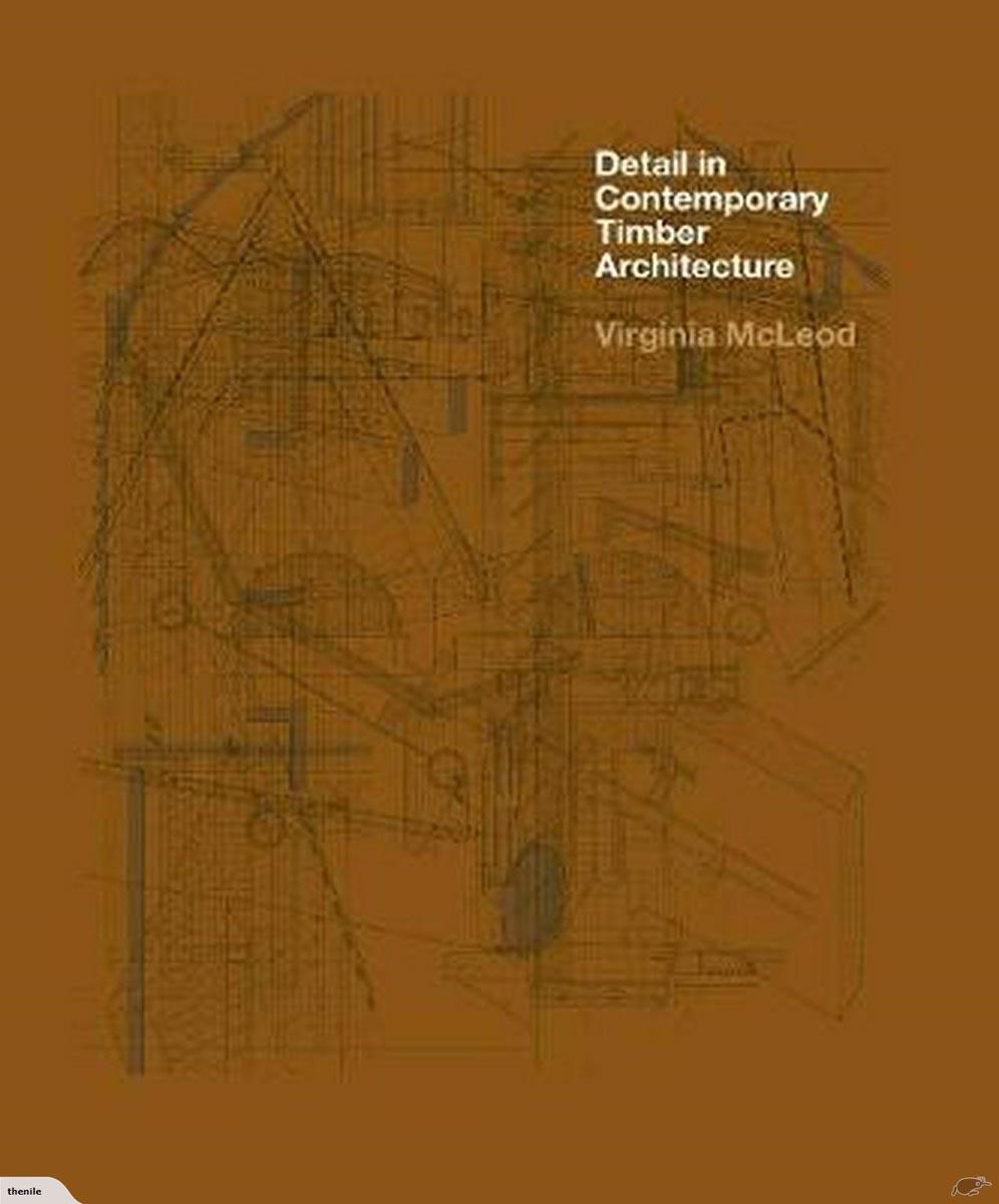 DETAIL IN CONTEMPORARY TIMBER ARCHITECTURE 