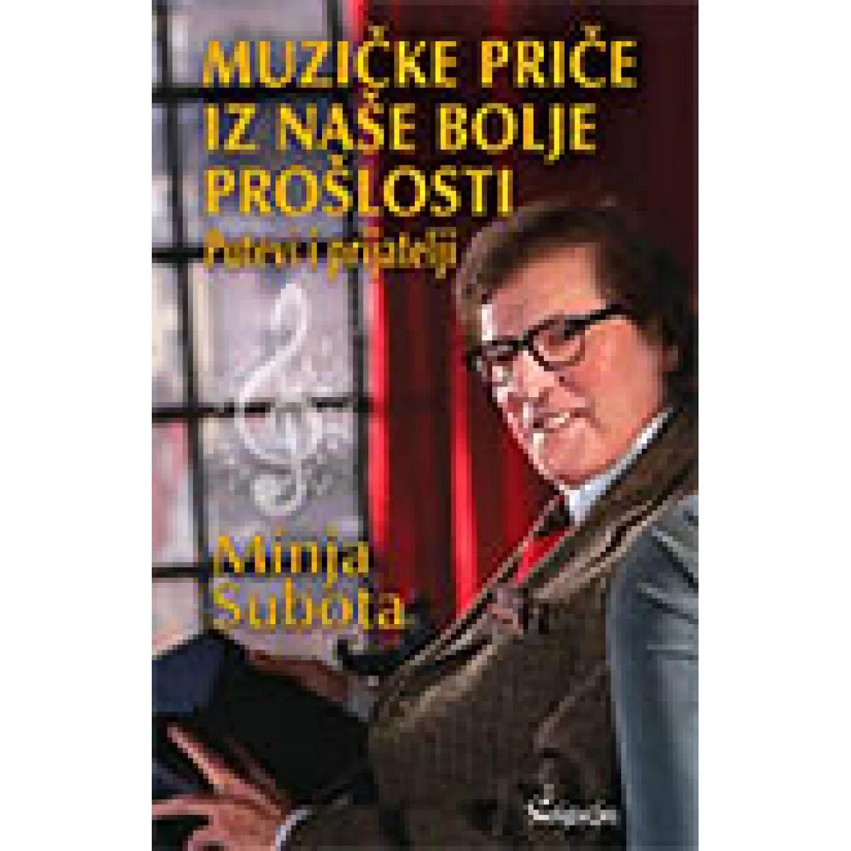 MUZIČKE PRIČE IZ NAŠE BOLJE PROŠLOSTI 
