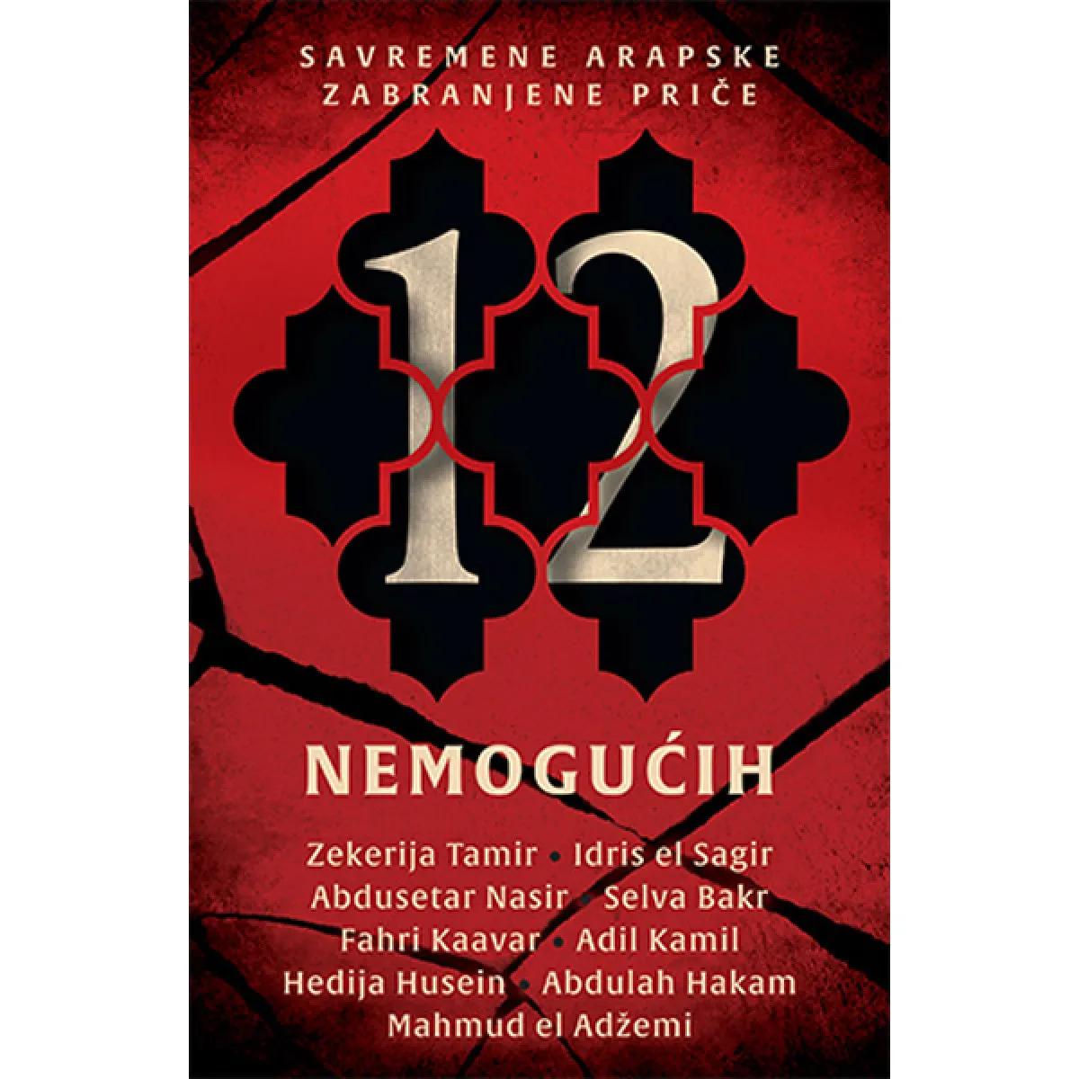 12 NEMOGUĆIH Savremene arapske zabranjene priče 