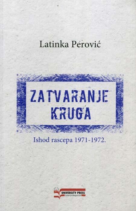 ZATVARANJE KRUGA ISHOD RASCEPA 1971-1972 