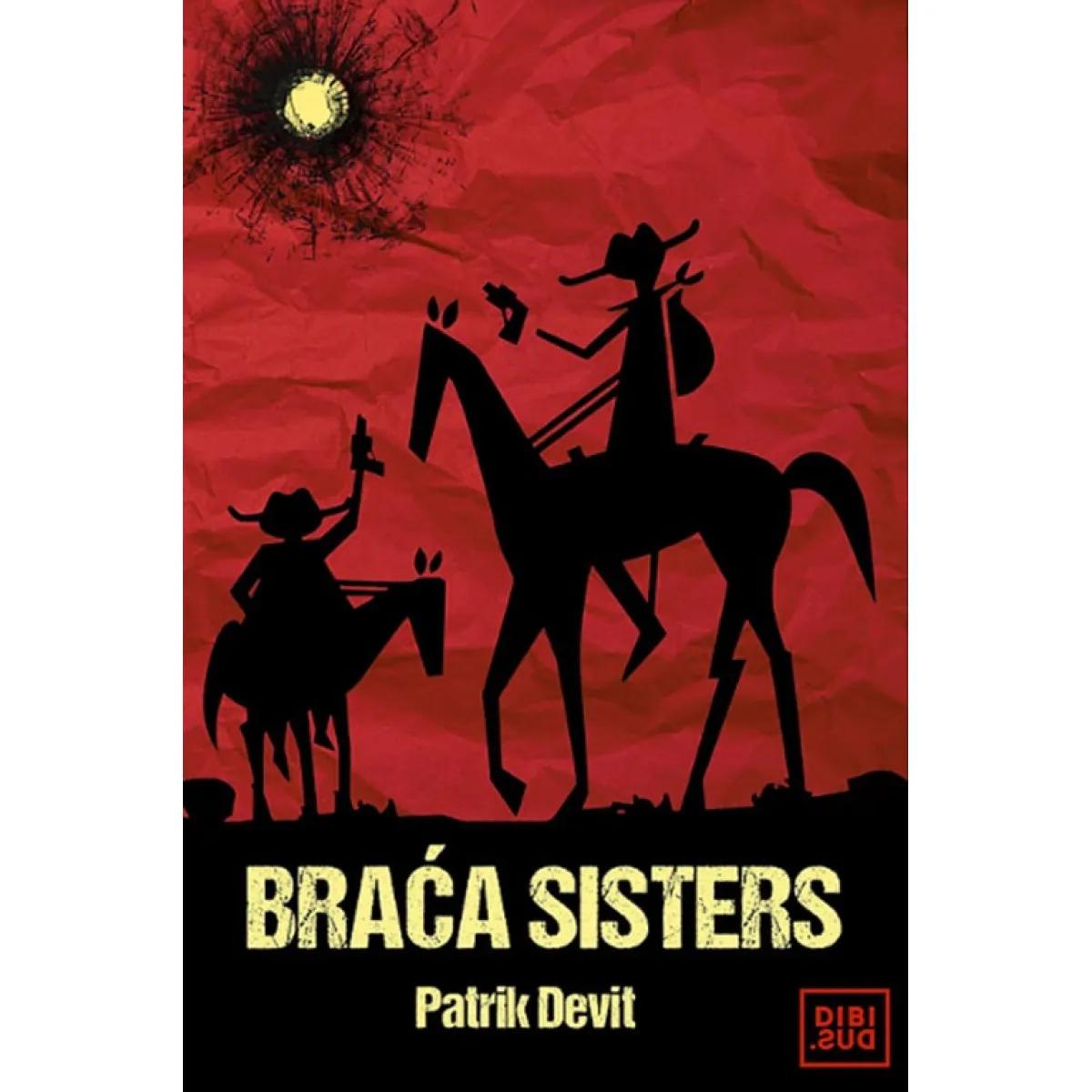 BRAĆA SISTERS 