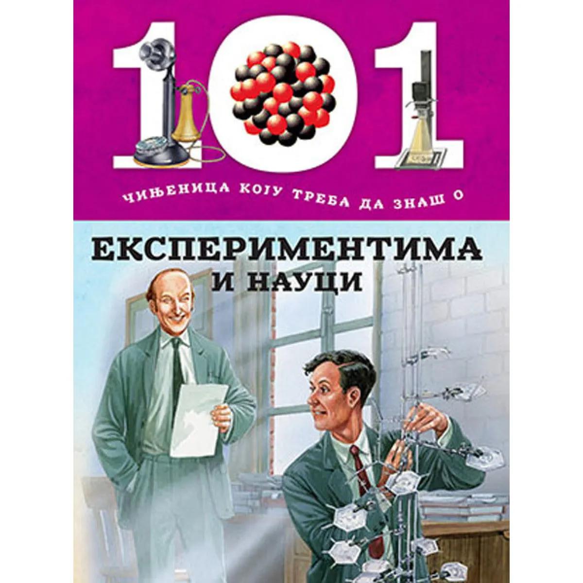 101 činjenica O EKSPERIMENTIMA I NAUCI 