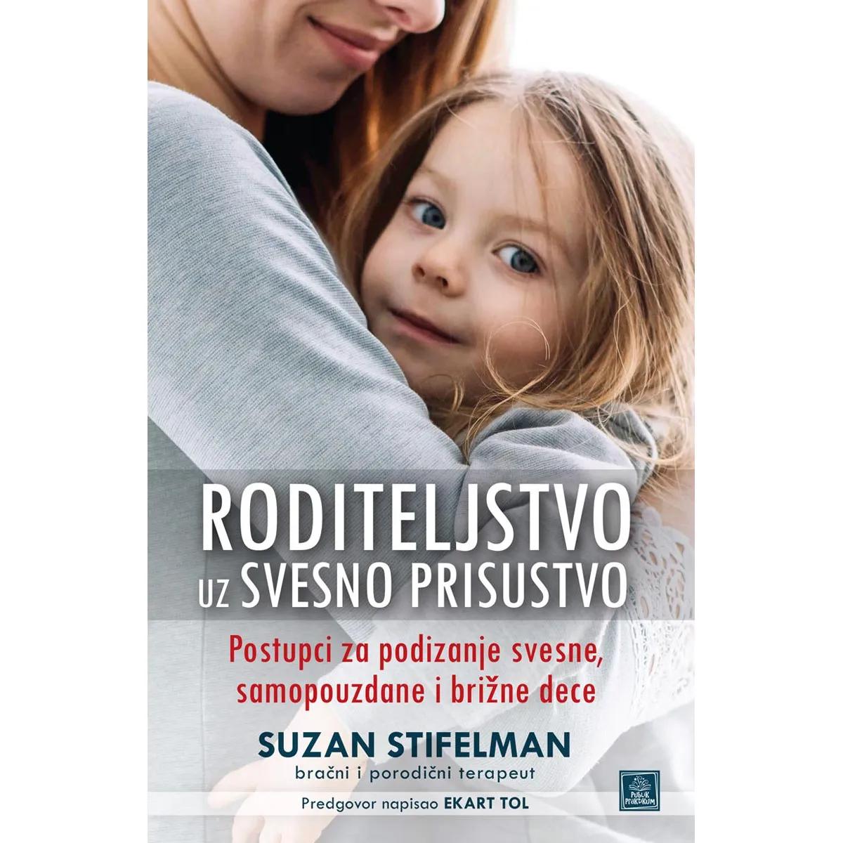 RODITELJSTVO UZ SVESNO PRISUSTVO 