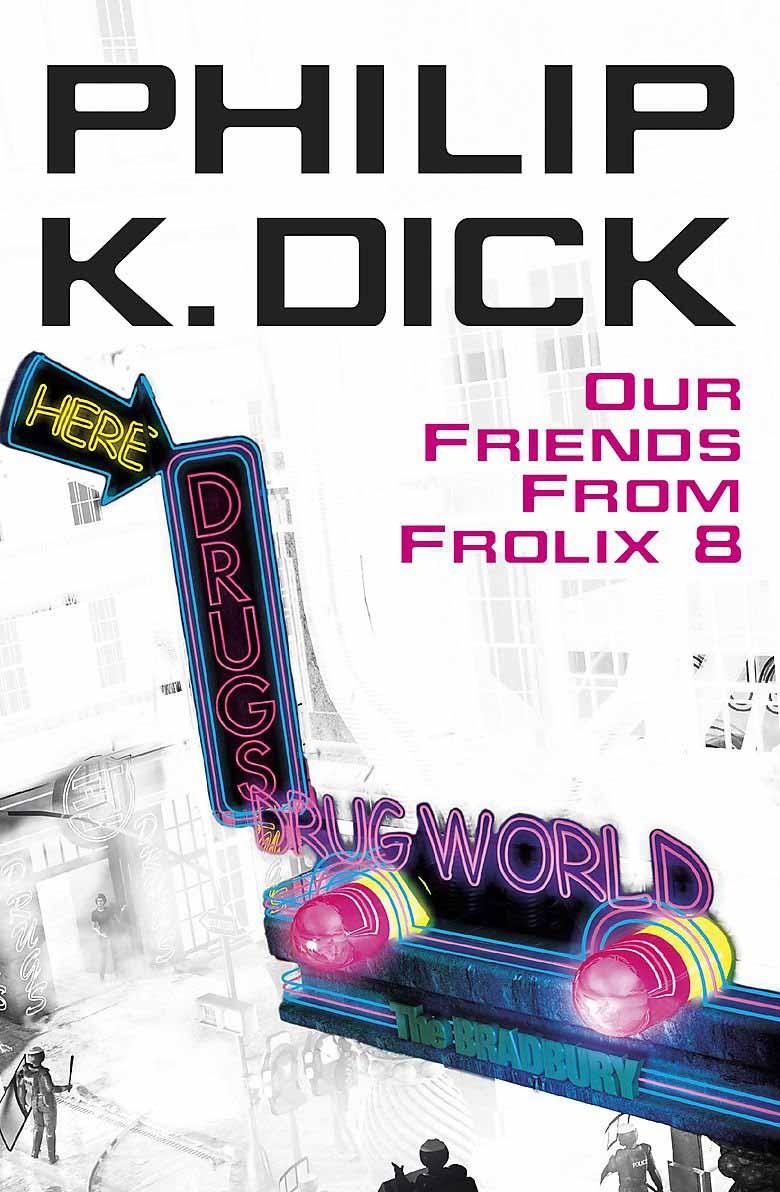 OUR FRIENDS FROM FROLIX 8 