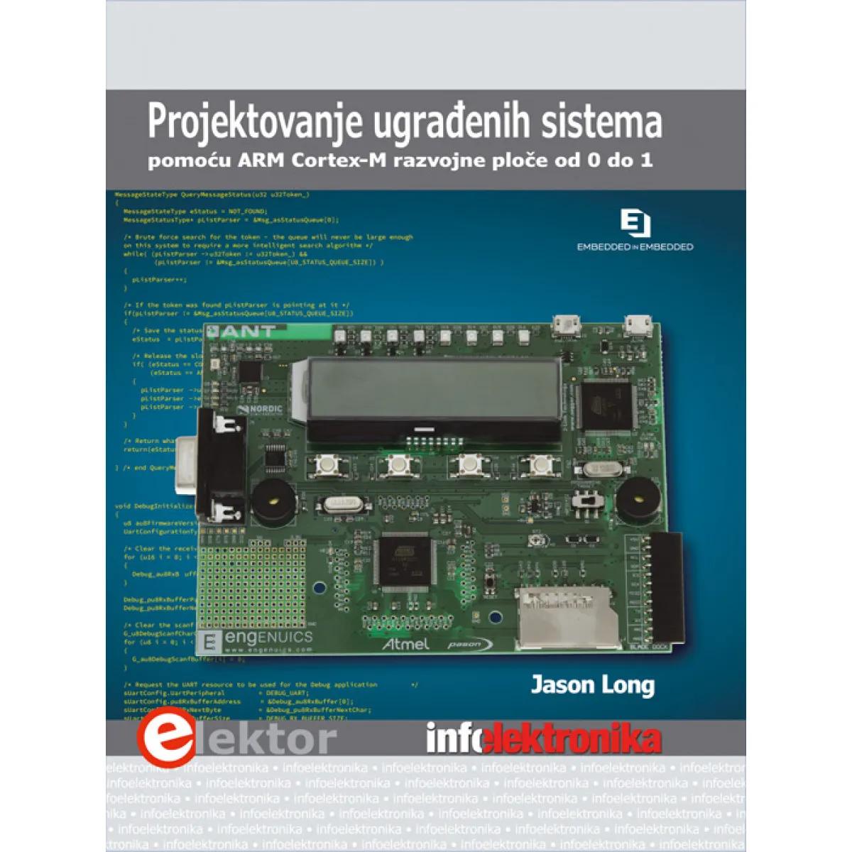 PROJEKTOVANJE UGRAĐENIH SISTEMA pomoću ARM Cortex-M razvojne ploče od 0 do 1 