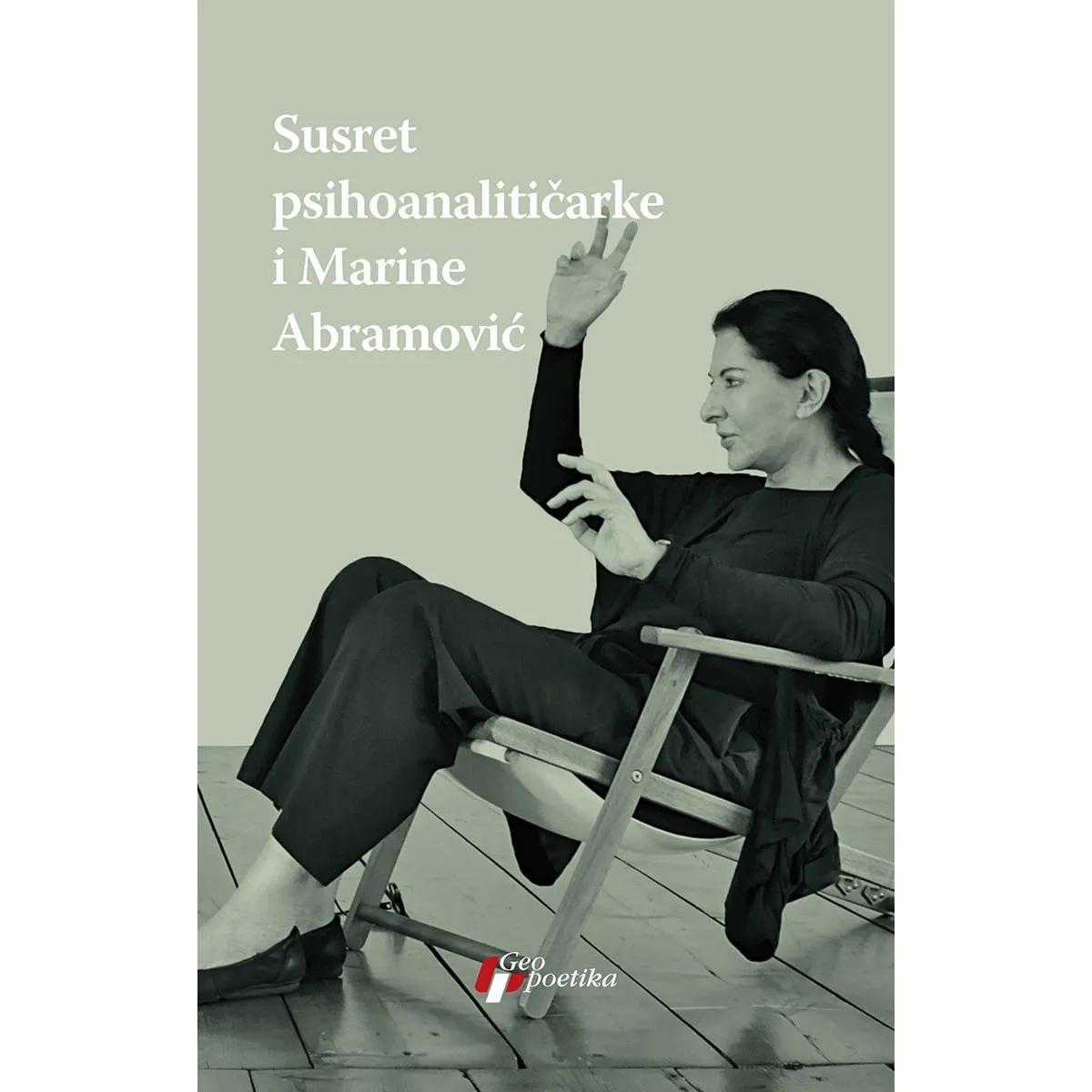 SUSRET PSIHOANALITIČARKE I MARINE ABRAMOVIĆ 