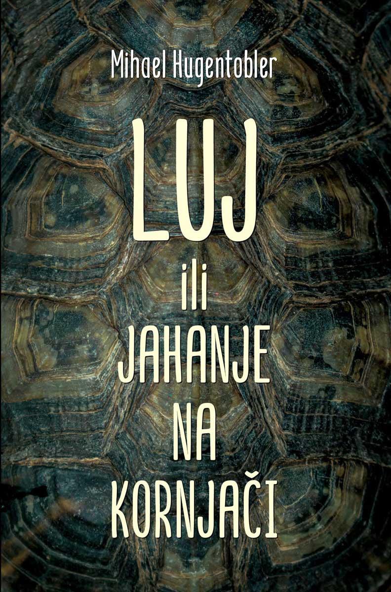 LUJ ILI JAHANJE NA KORNJAČI 