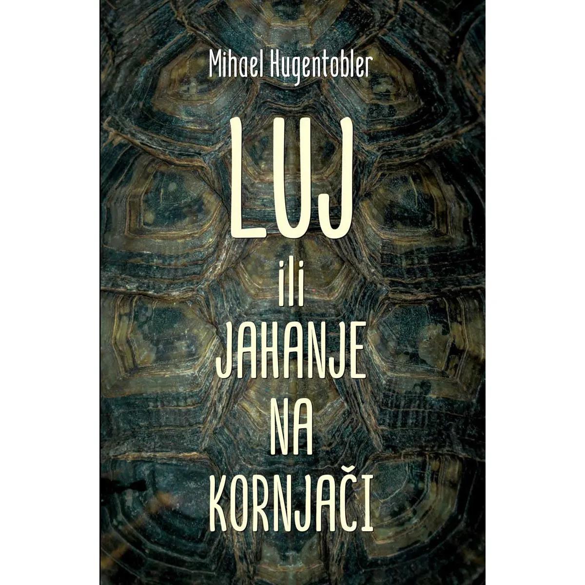 LUJ ILI JAHANJE NA KORNJAČI 