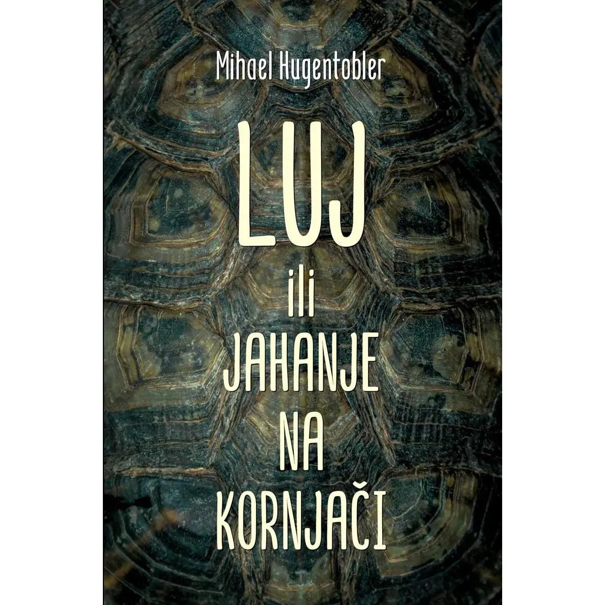 LUJ ILI JAHANJE NA KORNJAČI 