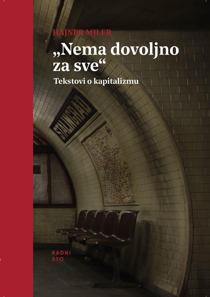 NEMA DOVOLJNO ZA SVE Tekstovi o kapitalizmu 